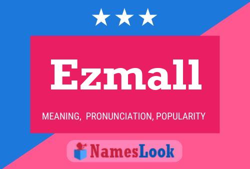 Ezmall Name Poster