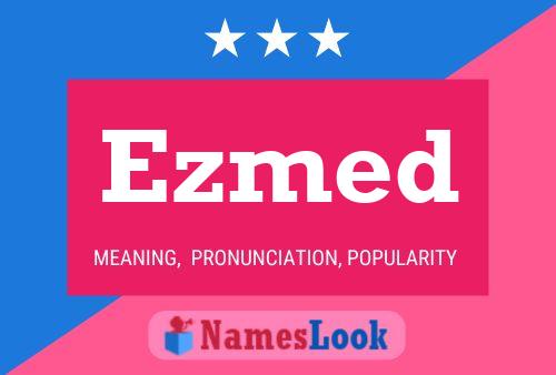 Ezmed Name Poster