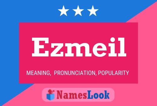 Ezmeil Name Poster