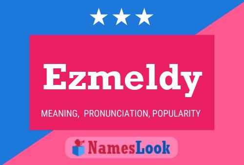 Ezmeldy Name Poster