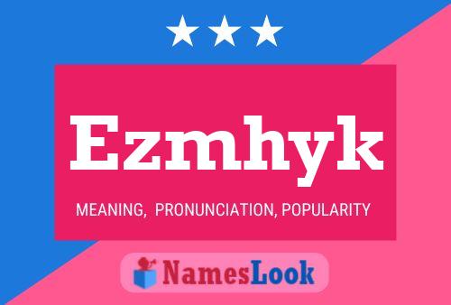 Ezmhyk Name Poster