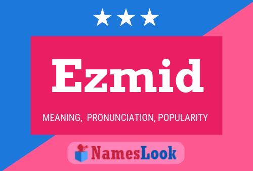 Ezmid Name Poster