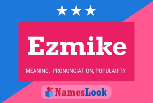 Ezmike Name Poster