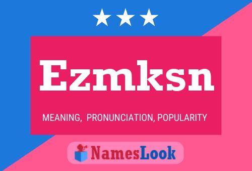 Ezmksn Name Poster