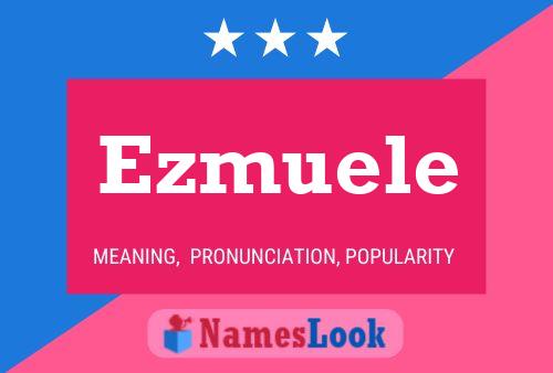 Ezmuele Name Poster