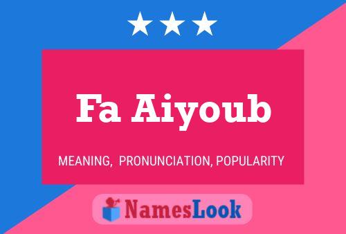 Fa Aiyoub Name Poster