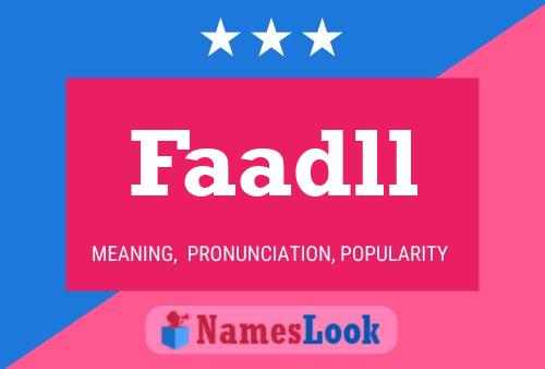 Faadll Name Poster