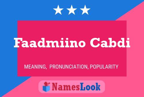 Faadmiino Cabdi Name Poster