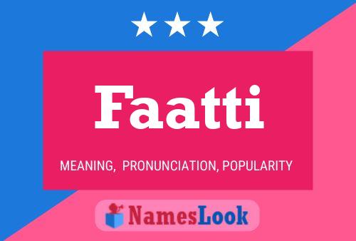 Faatti Name Poster