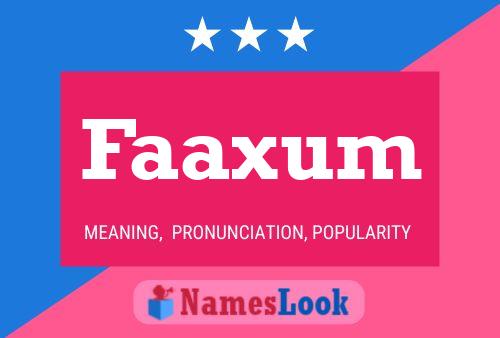 Faaxum Name Poster