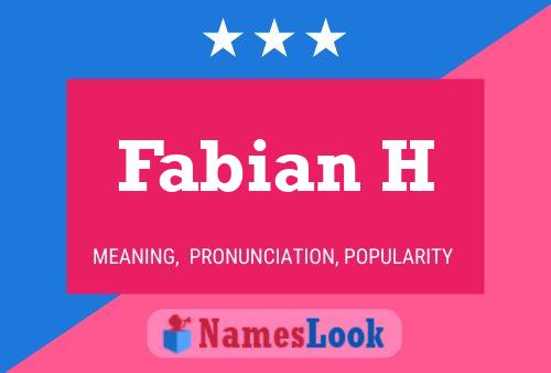 Fabian H Name Poster