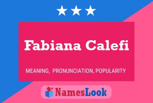 Fabiana Calefi Name Poster