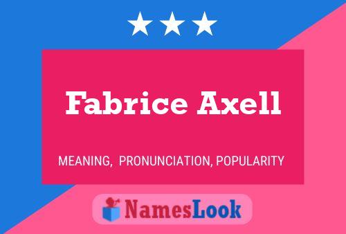 Fabrice Axell Name Poster