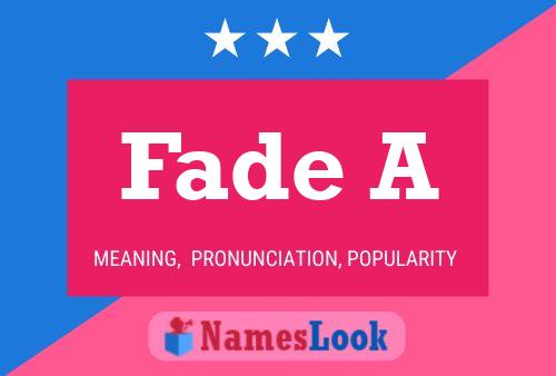 Fade A Name Poster