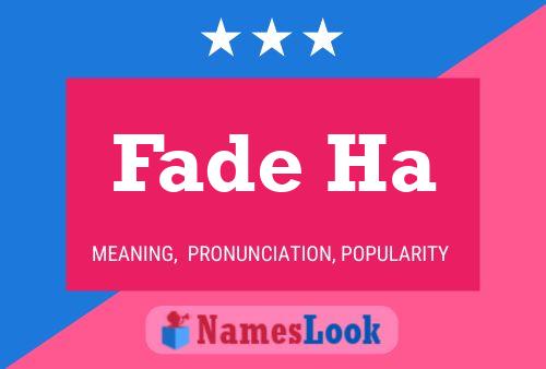 Fade Ha Name Poster