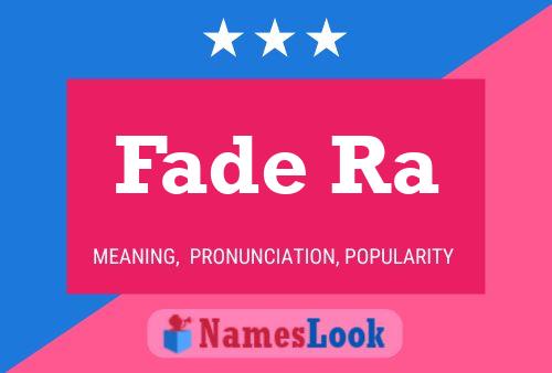 Fade Ra Name Poster