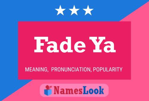 Fade Ya Name Poster