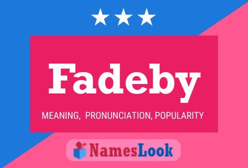 Fadeby Name Poster