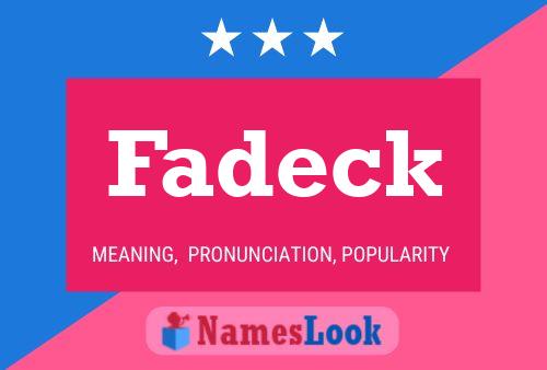 Fadeck Name Poster