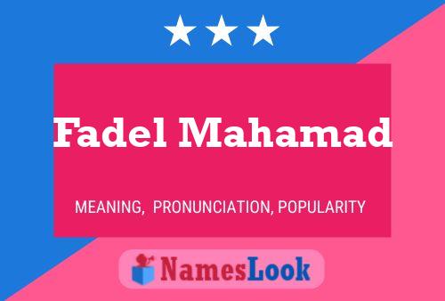 Fadel Mahamad Name Poster