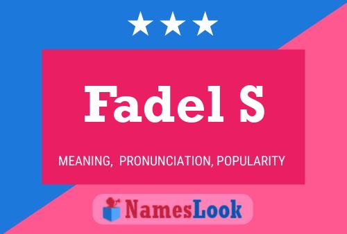 Fadel S Name Poster