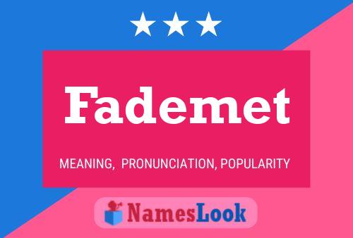 Fademet Name Poster