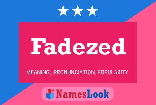 Fadezed Name Poster