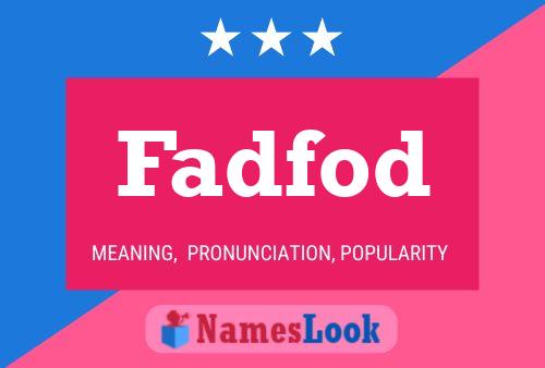 Fadfod Name Poster