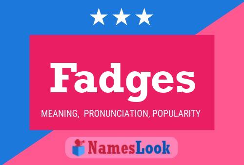 Fadges Name Poster