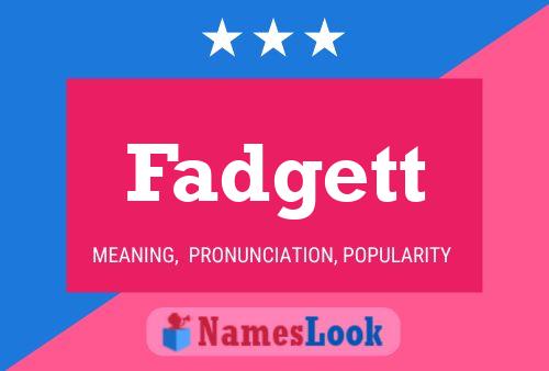 Fadgett Name Poster