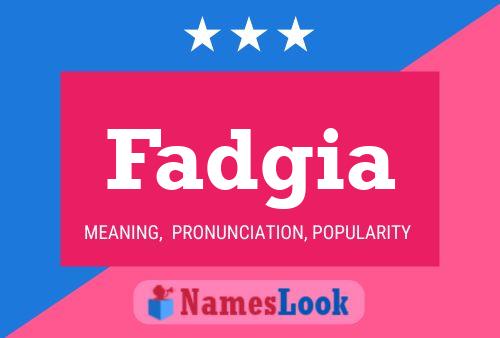 Fadgia Name Poster