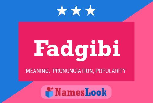 Fadgibi Name Poster