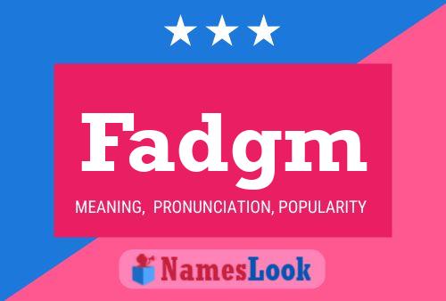 Fadgm Name Poster