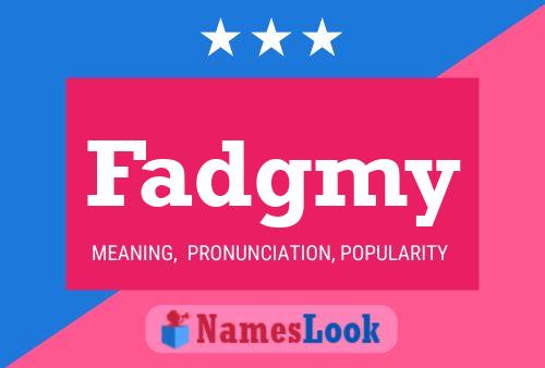 Fadgmy Name Poster