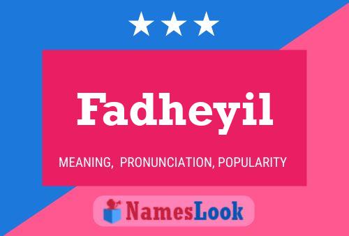 Fadheyil Name Poster