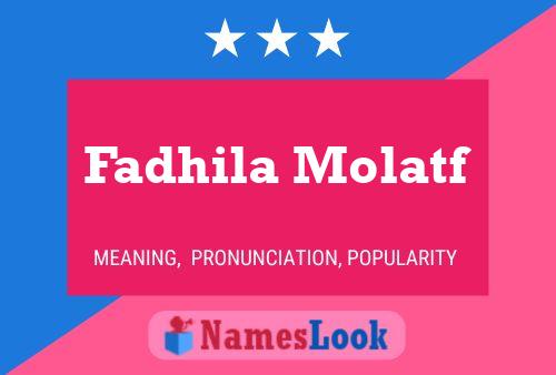 Fadhila Molatf Name Poster