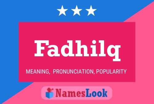 Fadhilq Name Poster