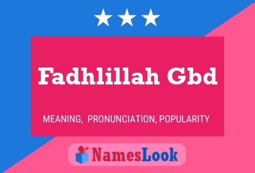 Fadhlillah Gbd Name Poster