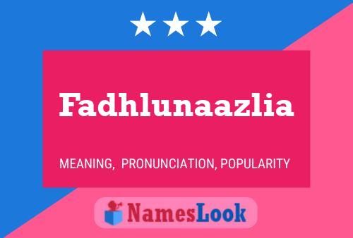 Fadhlunaazlia Name Poster