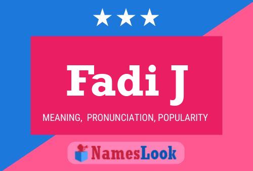 Fadi J Name Poster