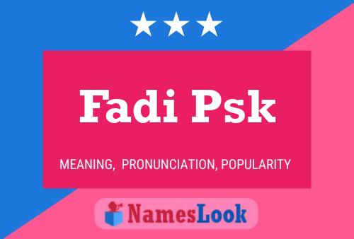 Fadi Psk Name Poster