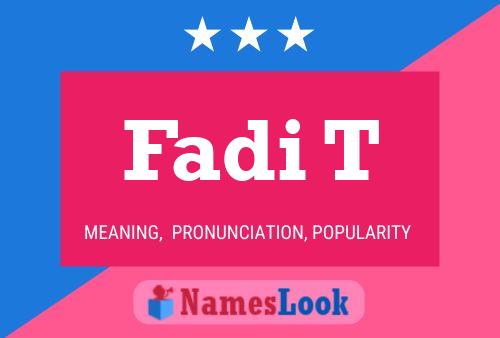 Fadi T Name Poster