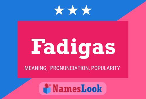 Fadigas Name Poster