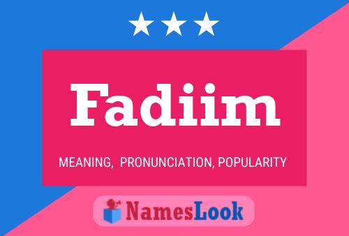 Fadiim Name Poster