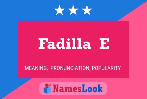 Fadilla  E Name Poster