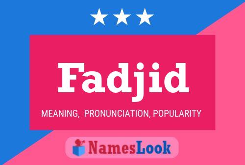 Fadjid Name Poster