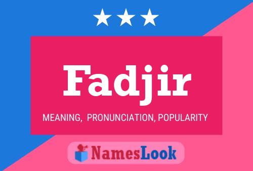 Fadjir Name Poster