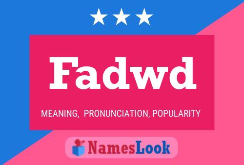 Fadwd Name Poster