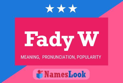 Fady W Name Poster