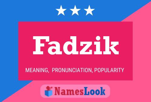 Fadzik Name Poster